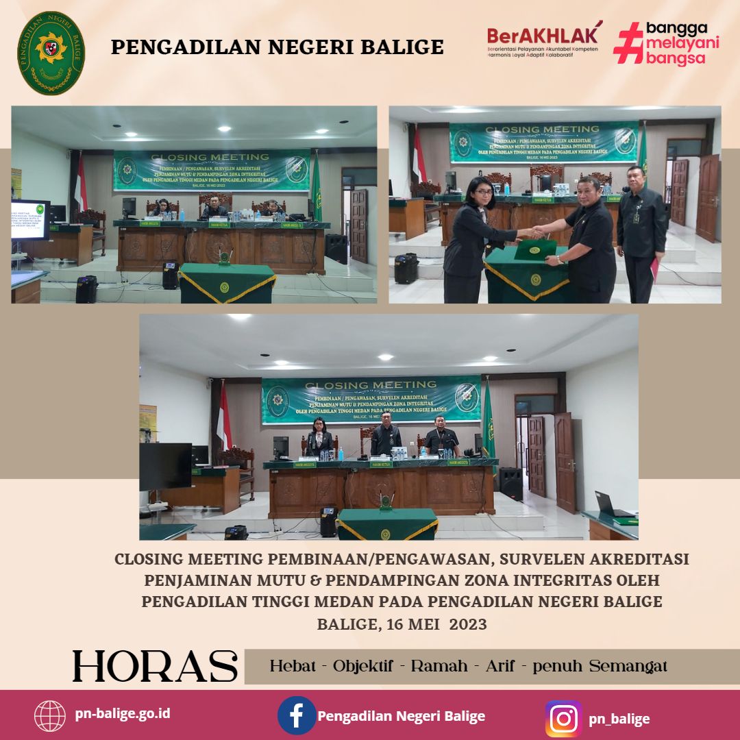 CLOSING MEETING PEMBINAAN/PENGAWASAN, SURVELEN AKREDITASI PENJAMINAN MUTU & PENDAMPINGAN ZONA INTEGRITAS OLEH PENGADILAN TINGGI MEDAN PADA PENGADILAN NEGERI BALIGE